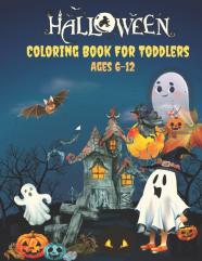 Halloween Coloring Book For Toddlers Ages 6-12