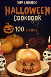 Halloween Cookbook: 100 Fun And Spooky H