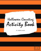 Halloween Counting (1-10) Activity Book For Children (8x10 Activity Book)