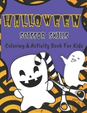 Halloween Scissor Skills |Coloring & Activity Book For Kids
