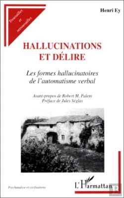 Bertrand.pt - Hallucinations Et Délire ; Les Formes Hallucinatoires De L'Automatisme Verbal