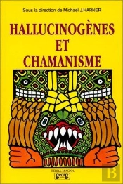 Hallucinogenes Et Chamanisme