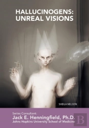 Hallucinogens: Unreal Visions