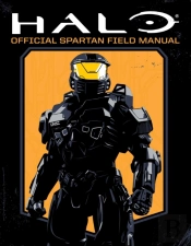 Halo: Official Spartan Field Manual
