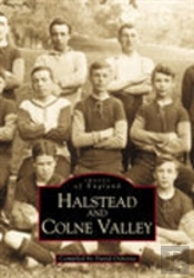 Halstead And Colne Valley: Images Of England