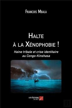 Bertrand.pt - Halte A La Xenophobie ! - Haine Tribale Et Crise Identitaire Au Congo-Kinshasa