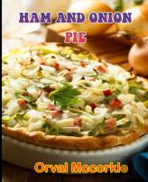 Ham And Onion Pie