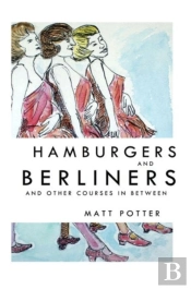 Hamburgers And Berliners And Other Courses In Between