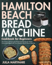 Hamilton Beach Bread Machine Cookbook For Beginners