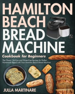 Bertrand.pt - Hamilton Beach Bread Machine Cookbook For Beginners