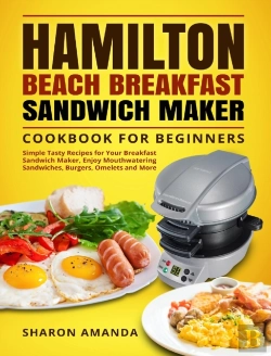 Bertrand.pt - Hamilton Beach Breakfast Sandwich Maker Cookbook For Beginners