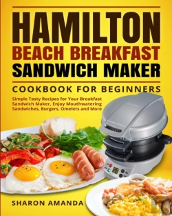 Bertrand.pt - Hamilton Beach Breakfast Sandwich Maker Cookbook For Beginners