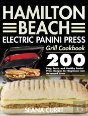 Hamilton Beach Electric Panini Press Grill Cookbook