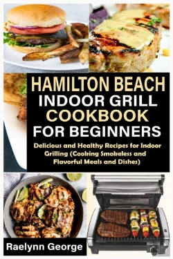 Bertrand.pt - Hamilton Beach Indoor Grill Cookbook For Beginners