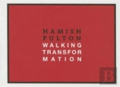 Hamish Fulton: Walking Transformation