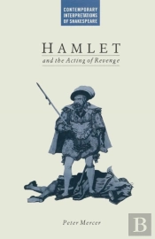 Hamlet And The Acting Of Revenge