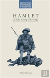 Hamlet And The Acting Of Revenge
