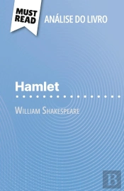 Hamlet De William Shakespeare (Analise Do Livro) : Analise Completa E Resumo Pormenorizado Do Trabalho