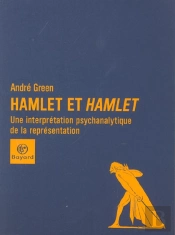 Hamlet Et Hamlet ; Une Interpretation Psychanalytique De La Representation