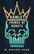 Hamlet, Prince Of Robots