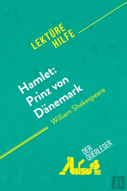 Bertrand.pt - Hamlet: Prinz Von Dänemark Von William Shakespeare (Lektürehilfe) : Detaillierte Zusammenfassung, Personenanalyse Und Interpretation