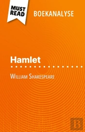 Hamlet Van William Shakespeare (Boekanalyse) : Volledige Analyse En Gedetailleerde Samenvatting Van Het Werk