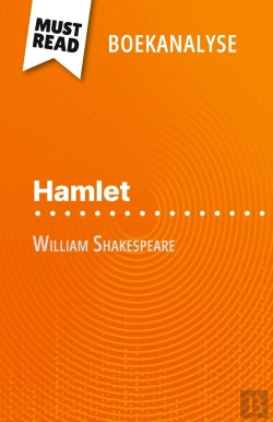 Bertrand.pt - Hamlet Van William Shakespeare (Boekanalyse) : Volledige Analyse En Gedetailleerde Samenvatting Van Het Werk