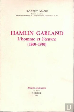 Bertrand.pt - Hamlin Garland, L'Homme Et L'Oeuvre (1860-1940)