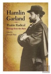 Hamlin Garland, Prairie Radical