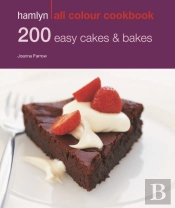 Hamlyn All Colour Cookery: 200 Easy Cakes & Bakes