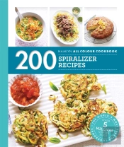 Hamlyn All Colour Cookery: 200 Spiralizer Recipes
