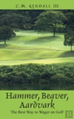 Bertrand.pt - Hammer, Beaver, Aardvark: The Best Way To Wager On Golf