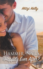 Hammer, Nails, And Happily Ever After?