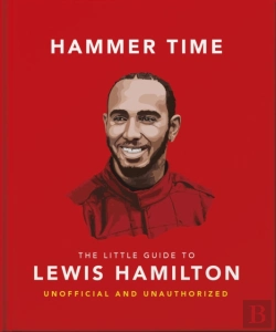 Bertrand.pt - Hammer Time: The Little Guide To Lewis Hamilton