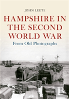 Hampshire In The Second World War From Old Photographs