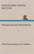 Hampstead And Marylebone The Fascination Of London