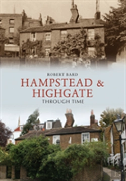 Bertrand.pt - Hampstead & Highgate Through Time