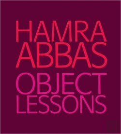 Bertrand.pt - Hamra Abbas: Object Lessons