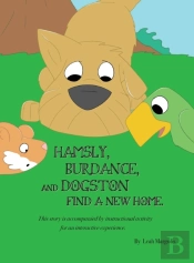 Hamsly, Burdance And Dogston Find A New Home