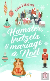 Hamster, Bretzels Et Mariage À Noël