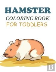 Hamster Coloring Book For Toddlers