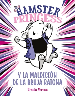Bertrand.pt - Hamster Princess Y La Maldición De La Bruja Ratona (Hamster Princess)