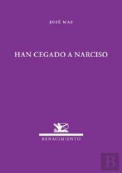 Han Cegado A Narciso