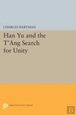 Bertrand.pt - Han Yu And The T'Ang Search For Unity