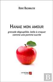 Hanae Mon Amour ; Grenade Dégoupillée, Belle À Croquer Comme Une Pomme Sucrée