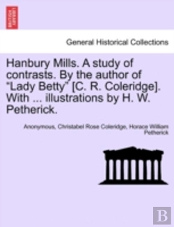 Bertrand.pt - Hanbury Mills. A Study Of Contrasts. By The Author Of 