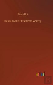 Hand-Book Of Practical Cookery