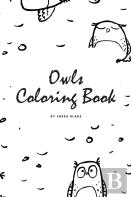 Hand-Drawn Owls Coloring Book For Teens And Young Adults (6x9 Coloring Book / Activity Book)