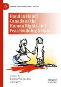 Hand In Hand? Canada At The Human Rights And Peacebuilding Nexus