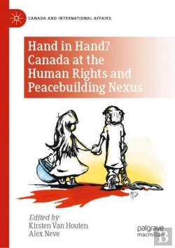 Bertrand.pt - Hand In Hand? Canada At The Human Rights And Peacebuilding Nexus